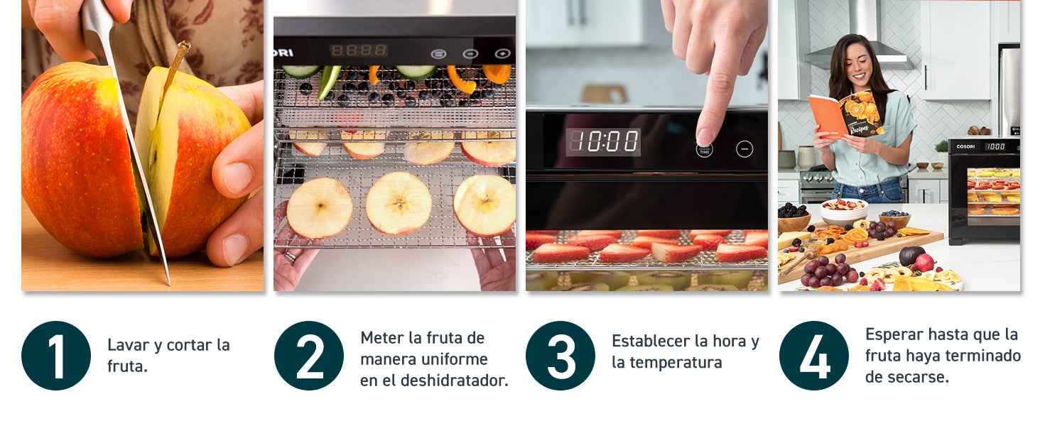 1 Lavar y cortar la fruta. 2 Meter la fruta de manera uniforme en el deshidratador. 3 Establecer la hora y la temperatura. 4 Esperar hasta que la fruta haya terminado de secarse
